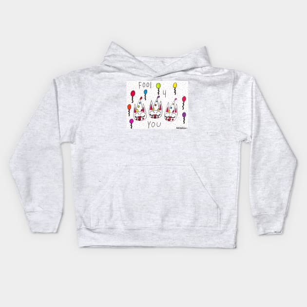 Fool 4 You Kids Hoodie by Kat Kathleen 